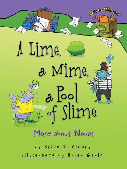 Title details for A Lime, a Mime, a Pool of Slime by Brian P. Cleary - Wait list